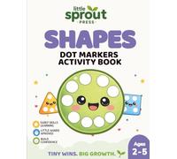 Dot Markers Activity Book - Shapes for Toddlers & Preschoolers Ages 2-5: 50+ Fun Screen-Free Shape Activities with Big Guided Dots to Build Fine Motor Skills, Shape Recognition & Preschool Confidence