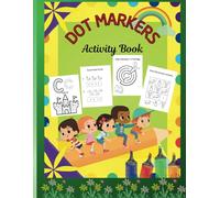 DOT MARKERS Activity Book: Simple Easy Fun Creative Dot Coloring and Early Learning Activity book includes picture Sudoku, Word Puzzle, Mazes, Picture ... Count and Write for Kids both boys and girls