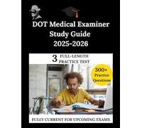 DOT Medical Examiner Study Guide 2025-2026: The Clarity Compass, Your Manuel to Confident Learning
