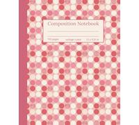Dot Party Composition Notebook: College Ruled, Blush and Rose Dots Design, Stylish Writing Journal for Girls, Teens, Women & Students