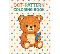 Dot-Pattern coloring book: Numbers and Shapes Art Coloring for Toddlers & Kids