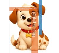 Dot the Dog: An Early Reader CVC Phonics Story