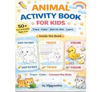 Dot-to-Dot Activity Book for Kids Ages 3-6 | Easy Connect the Dots 1-10 | Trace and Color: A Fun and Educational Workbook with Tracing, Coloring and 1-10 Dot-to-Dot Animal Activities
