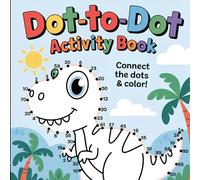 Dot-to-Dot Activity Book - Relaxing and Challenging Puzzles for Brain Exercise | Creative Connect-the-Dots for Calm, Focus & Fun