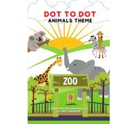 Dot to Dot Activty Workbook: Animal Theme
