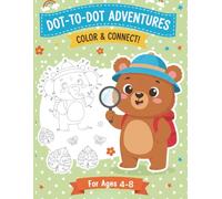 Dot-To-Dot Adventures: Color and Connect!