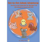 Dot-to-Dot Animal Adventures: Fun Dot-to-Dot Puzzle Book for Kids Ages 7-10 with Animals to Connect and Color