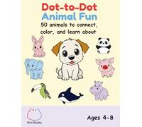 Dot-to-Dot Animal Fun: 50 animals to connect, color, and learn about (Black & White Edition)