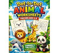 Dot-to-Dot Animal Worksheets for Kids Ages 4-8: Fun Connect the Dots Activity Book for Preschool & Kindergarten | Learn Numbers While Tracing Cute Animals | 8.5x11 Large Print | 100 Pages