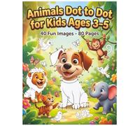 Dot to Dot Animals Activity Book for Kids: Connect the Dots Puzzle Book with Puppies, Kitten, Birds, Fish, and Dinosaurs for Ages 3-5