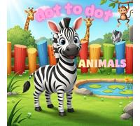 dot to dot animals: Connect the dots activity book for children containing 30 pictures-Connect the Dots & Color Animals-For children from 4 to 10 years.