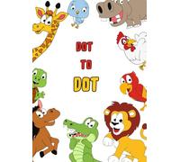 DOT TO DOT ANIMALS: El cuaderno perfecto para desarrollar habilidades motoras y atención | Un recurso educativo con emocionantes figuras para trazar y colorear.