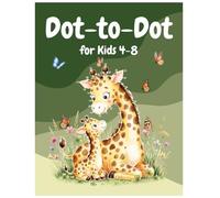 Dot-to-Dot Animals for Kids Ages 4-8: Fun Connect the Dots Activity Book with Birds, Ocean Creatures & Wild Animals for Preschool, Kindergarten and Early Learners