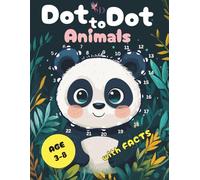 Dot to dot animals with facts for kids ages 3-8: Fun and educational connect the dots activity book for kids ages 3 to 8 with tracing by numbers, coloring, and learning
