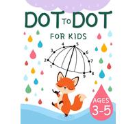 Dot to Dot Book for Kids Ages 3-5: 100 Fun and Educational Connect the Dots Puzzles: Activity and Workbook for Toddlers, Preschoolers, and Kindergarteners
