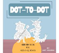 Dot-to-Dot book for Kids: Ages 8 to 12 years, Dot to Dot book for children, connect the dots, cute animals