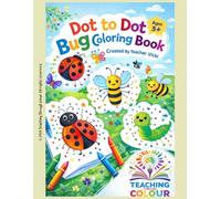 Dot to Dot Bug Coloring Book for Kids Ages 3+: Easy Connect the Dots Insect Activity Book for Preschool and Kindergarten