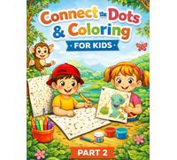 Dot to Dot & Coloring Book for Kids - Cute Animals Connect the Dots and Coloring Fun for Kids Ages 4-8 (Part 2)