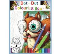 Dot to Dot Colouring Book: Join the dots and colour in the pages. This is a great way to relax and is ideal for 4 - 8 year olds.