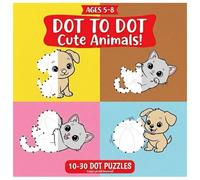Dot-to-Dot Dogs and Cats for Kids Ages 5-8: Connect, Color, and Play! 10-30 Dot Puzzles for Beginners