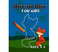 Dot to Dot for Kids: 100 Fun Connect the Dots Puzzles for Children Activity Book for Learning Age 4-8 Year Olds