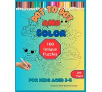 Dot to Dot for Kids Ages 3-5: 100 Unique Connect the Dot Puzzles with Tracing Practice and Coloring Fun for Kids. Challenging Join the Dots.: Activity ... to Kindergarten, Connect the Dots 200 Pages.
