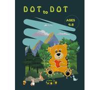 Dot to Dot for Kids Ages 4-8: Connect the Dots & Learn: 100 Fun Puzzles for Early Learning, Counting, and Drawing Development