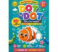 Dot to Dot for Little Hands: 25 Fun Connect-the-Dots Puzzles with Secret Words
