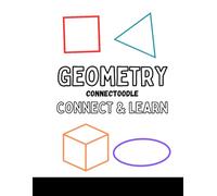 Dot-to-Dot Geometry for Kids: Fun Learning with Shapes, Patterns & Puzzles - Educational Activity book for Ages 4-8