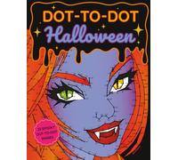 DOT-TO-DOT Halloween: 25 Spooky Dot-to-Dot Puzzles with 200-600 Dots | Halloween Activity Book for Adults and Teens