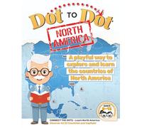 Dot to Dot North America for Kids Ages 8-12: Learn 23 Countries, Capitals, Landmarks & Fun Facts: Connect the dots, color maps, and explore North America in a fun and educational way