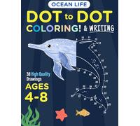 Dot to Dot Ocean Life for Kids Ages 4-8: 38 Fun Connect the Dots Puzzles with coloring book, learning numbers, writing and letters