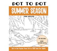 Dot to Dot Summer Season for Adults: Summer Season Connect the Dots Book for Adults (Over 24000 dots)