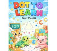 Dot to Learn: Connect the Dots Animals Activity Book, Learn ABC, Numbers & Shapes for Kids Ages 3-5