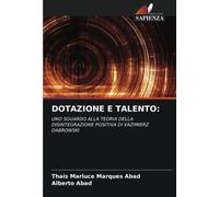 DOTAZIONE E TALENTO:: UNO SGUARDO ALLA TEORIA DELLA DISINTEGRAZIONE POSITIVA DI KAZIMIERZ DABROWSKI
