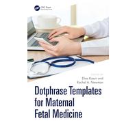 Dotphrase Templates for Maternal Fetal Medicine: Management Protocols and Documentation in the Electronic Medical Record System