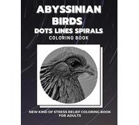 Dots And Lines Spirals Col Abyssinian Birds - Dots Lines Spirals Col (Tascabile)
