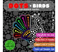 DOTS & Birds Coloring Book: Highest Level of Creativity in BLACK Version