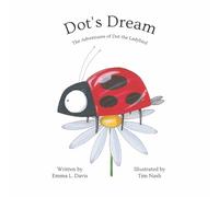 Dot's Dream: The Adventures of Dot the Ladybird