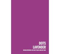 DOTS LAVENDER - DESIGN-NOTEBOOK - 140 VIOLET PAGES - 5MM DOT GRID: Notizbuch A5 (148x210 mm) mit 140 violetten Seiten und Punktraster im Abstand von 5 ... für Bullet Journal, Tagebuch, Studium & Büro