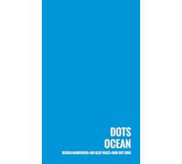DOTS OCEAN - DESIGN-HANDYBOOK - 100 BLUE PAGES - 5MM DOT GRID: Notizbuch A6+ (102x170 mm) mit 100 blauen Seiten und Punktraster im Abstand von 5 mm, ideal für Bullet Journal, Tagebuch, Studium & Büro