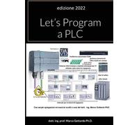 Dott Ing Prof Marco Gottardo Let's Program a PLC (Tascabile)