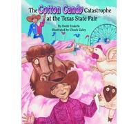 Dotti Enderle Cotton Candy Catastrophe at the Texas State Fai (Copertina rigida)