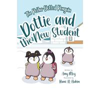 Dottie and the New Student: The Polka-Dotted Penguin