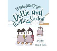 Dottie and the New Student: The Polka-Dotted Penguin