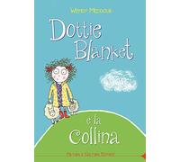 Dottie Blanket e la collina