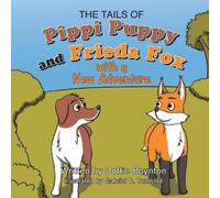 Dottie Boynton The Tails of Pippi Pippy and Frieda Fox with a New Ad (Tascabile)