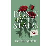 Dottie Greene Roses by the Stairs (Tascabile)
