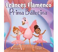 Dottie Lee Frances Flamenco Prima Ballerina (Copertina rigida)