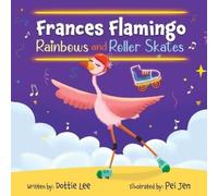 Dottie Lee Frances Flamingo Rainbow and Roller Skates (Tascabile)